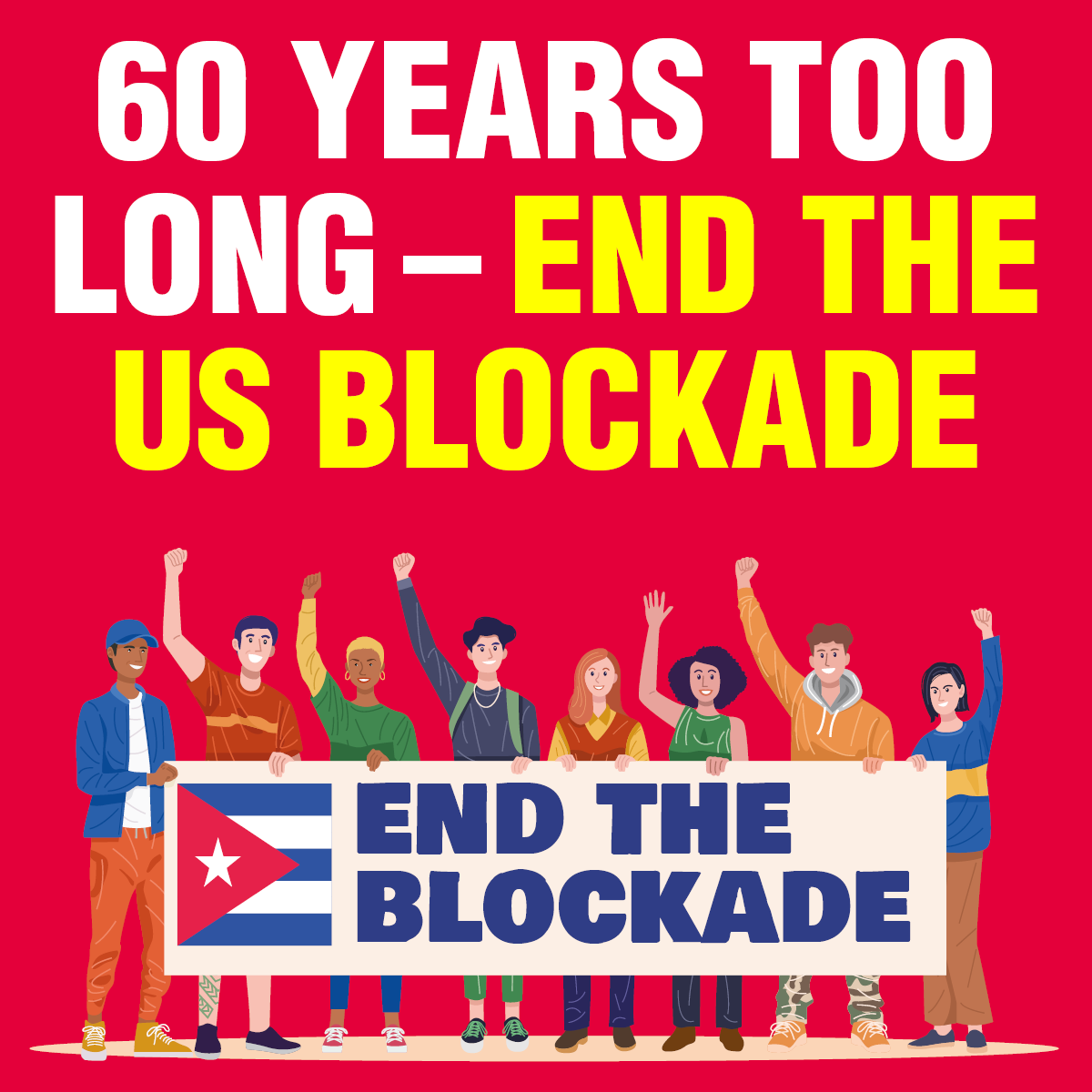 60 Years Too Long � End The US Blockade